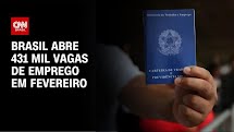Brasil apresentou saldo positivo de 431 mil vagas de emprego em fevereiro; maior alta histórica 