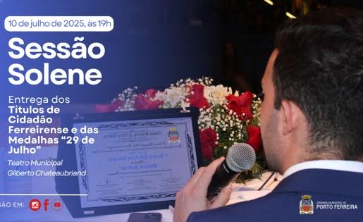 Porto Ferreira: Medalhas 29 de Julho e Títulos de Cidadão Ferreirense serão entregues em 10 de julho