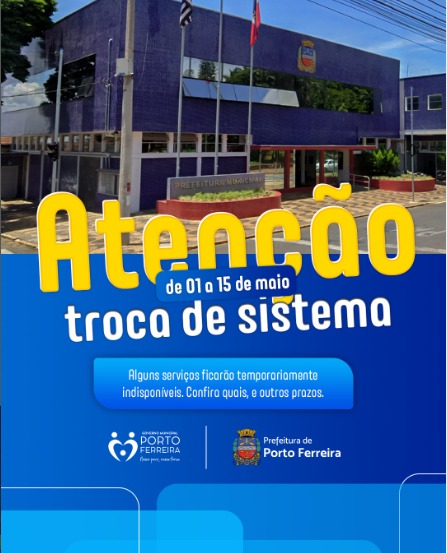 Serviços da Fazenda e dívida ativa de Porto Ferreira ficam suspensos para troca de sistema
