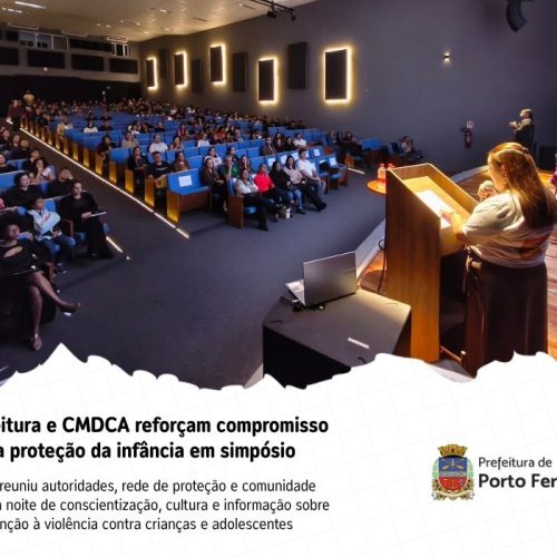 Porto Ferreira reforça combate à violência infantil durante simpósio do Maio Laranja