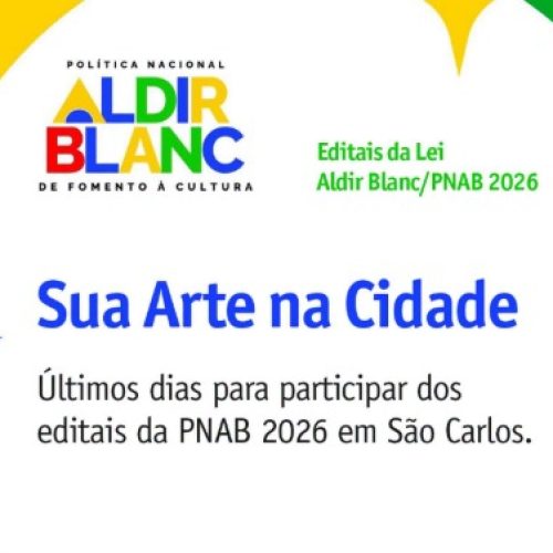 Editais da PNAB 2026 entram na reta final e São Carlos abre seleção para obras de arte urbana