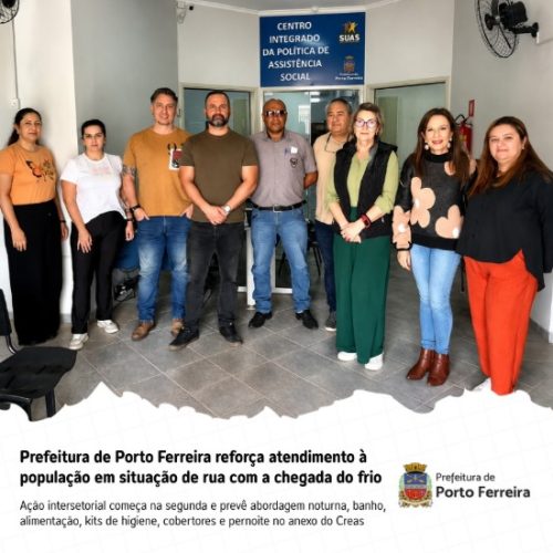 Porto Ferreira intensifica atendimento à população em situação de rua durante período de frio