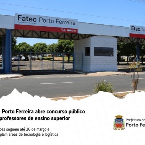 Fatec Porto Ferreira abre concurso para professores de ensino superior
