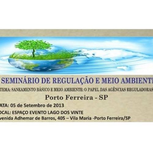 Agência Reguladora realiza seminário sobre Saneamento Básico e Meio Ambiente