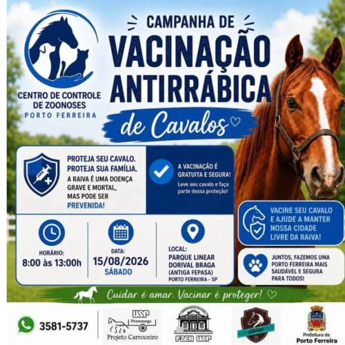 Atenção Porto Ferreira: neste sábado tem mais uma campanha gratuita para vacinação e microchipagem de cavalos