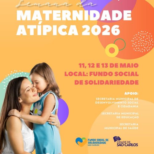 Semana da maternidade atípica promove acolhimento e serviços gratuitos em São Carlos