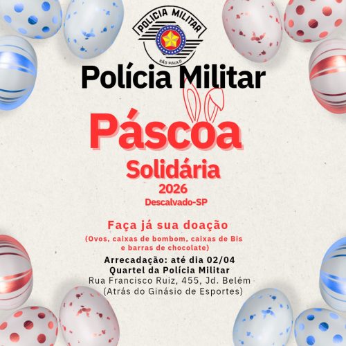 Polícia Militar promove campanha Páscoa Solidária 2026 em Descalvado