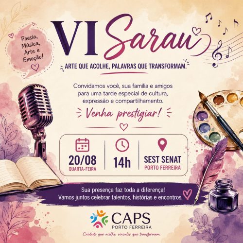 VI Sarau do CAPS promove tarde de cultura, arte e integração em Porto Ferreira