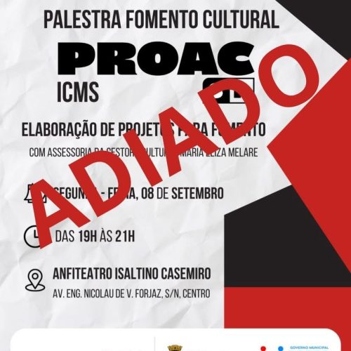Palestra sobre Fomento Cultural – PROAC ICMS é adiada em Porto Ferreira