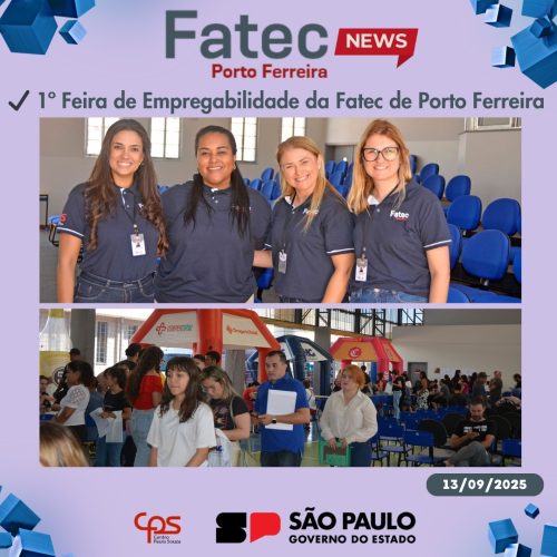 Fatec Porto Ferreira realiza 1ª Feira de Empregabilidade com participação de 16 empresas