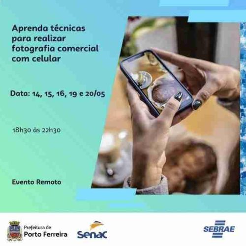 Porto Ferreira abre inscrições para curso remoto sobre fotografia comercial com celular
