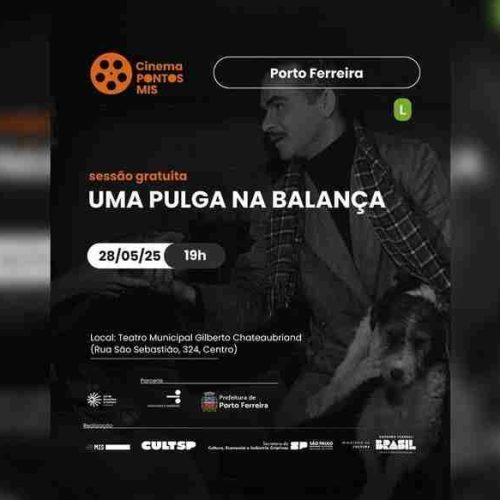 Pontos MIS em Porto Ferreira exibe o filme “Uma Pulga na Balança” nesta terça; entrada é gratuita