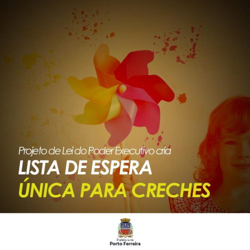Após aprovação da Câmara, prefeito sanciona lei que cria o Programa Fila Única para creches