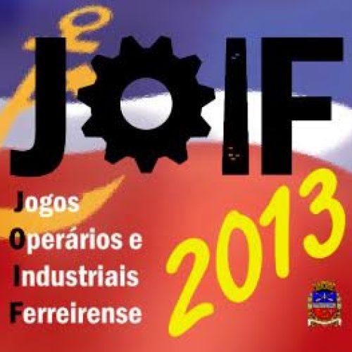 Jogos Operários e Industriais Ferreirense 2013: veja programação das atividades