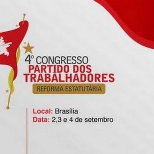Bases do PT mostram sua força no 4º Congresso Nacional do partido