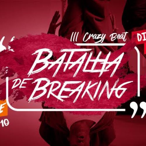 Inscrições para a III Crazy Beat – Batalha de Breaking vão até a próxima quinta-feira