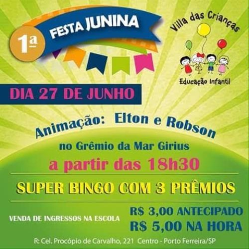 1ª Festa Junina Villa das Crianças Educação Infantil