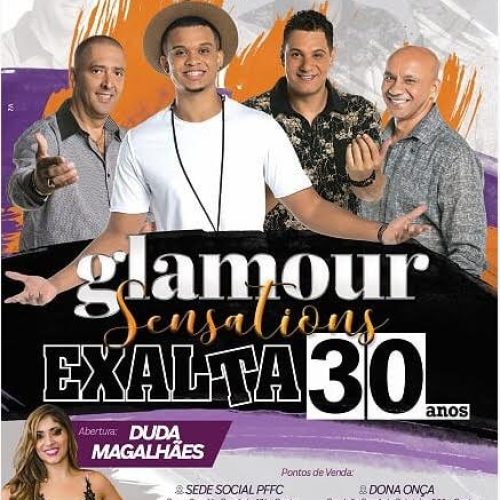 FZ Produções e Eventos – Glamour Sensations – Exalta 30 Anos