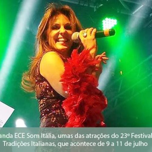 Santa Rita: conheça um pouco mais das atrações musicais do 23º Festival de Tradições Italianas