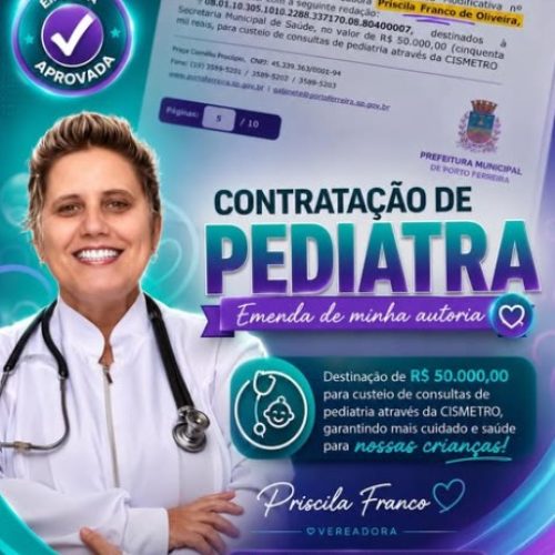 Vereadora Priscila Enfermeira destina recurso para ampliar consultas pediátricas em Porto Ferreira