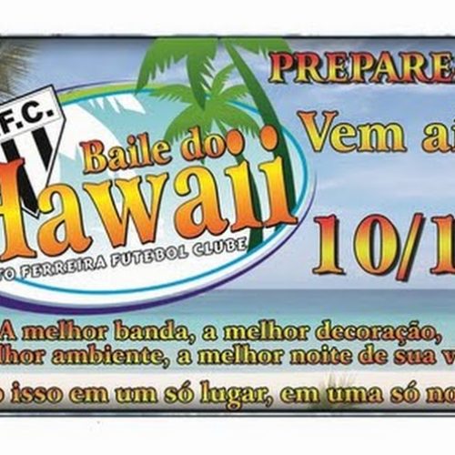 O PFFC está preparando o melhor Baile do Hawaii que você já viu!