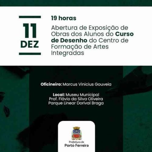 Museu Municipal de Porto Ferreira recebe exposição dos alunos do Curso de Desenho a partir de 11/12