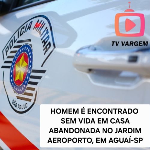 Homem é encontrado morto em casa abandonada no Jardim Aeroporto, em Aguaí