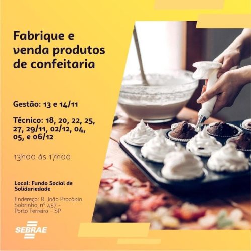 Fundo Social de Porto Ferreira traz curso sobre fabricação e venda de produtos de confeitaria