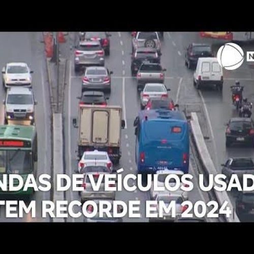 Em 2024 vendas de veículos usados chegaram a quase 16 milhões; maior marca em 13 anos