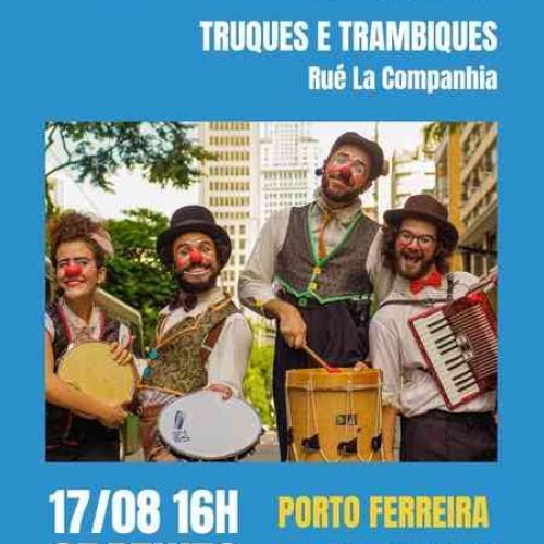 Porto Ferreira recebe neste sábado (17) o espetáculo “Truques e Trambiques” pelo Circuito CultSP