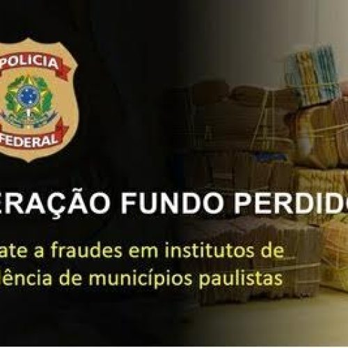 Polícia Federal cumpre mandados em institutos de previdência de municípios paulistas