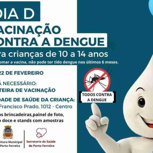 Porto Ferreira: Amanhã, sábado, “Dia D” de vacinação contra a Dengue para crianças de 10 a 14 anos