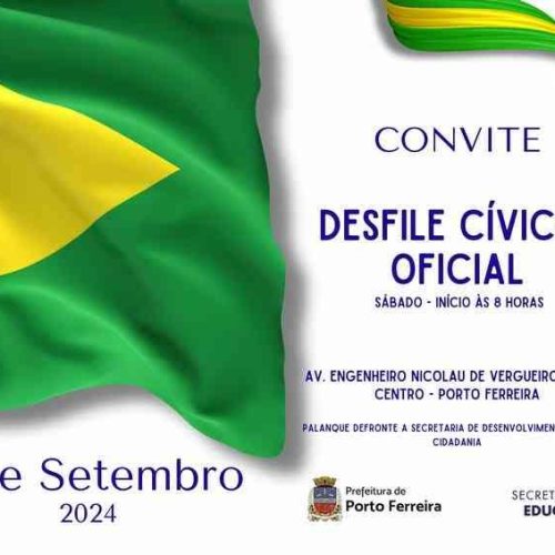 Confira como será a programação do Desfile Cívico de 7 de Setembro em Porto Ferreira