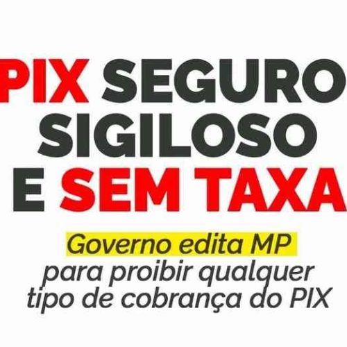 União publica medida provisória para reforçar gratuidade do Pix; cobrança de taxa extra terá punição