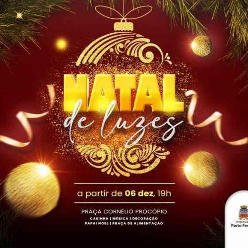 Abertura do Natal de Luzes 2024 de Porto Ferreira na praça Cornélio Procópio será nesta sexta(06/12)