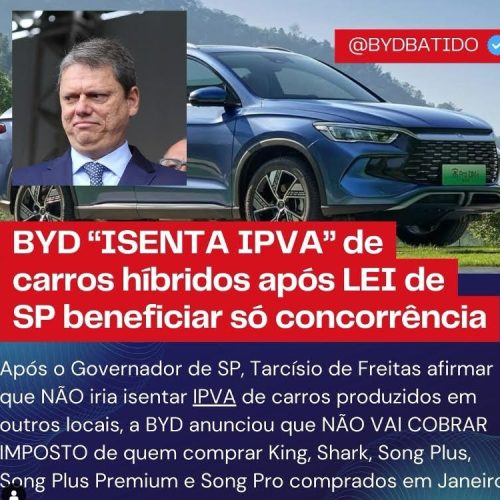 BYD “isentará” seus carros híbridos de IPVA após polêmica com o Governador de SP