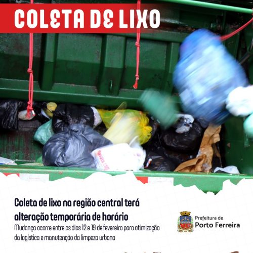 Atenção Porto Ferreira! Coleta de lixo na região central terá mudança temporária de horário