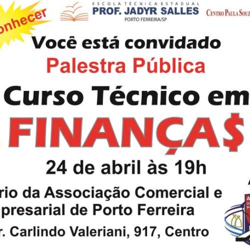 ETEC de Porto Ferreira realizará palestra de divulgação do Curso Técnico em Finanças