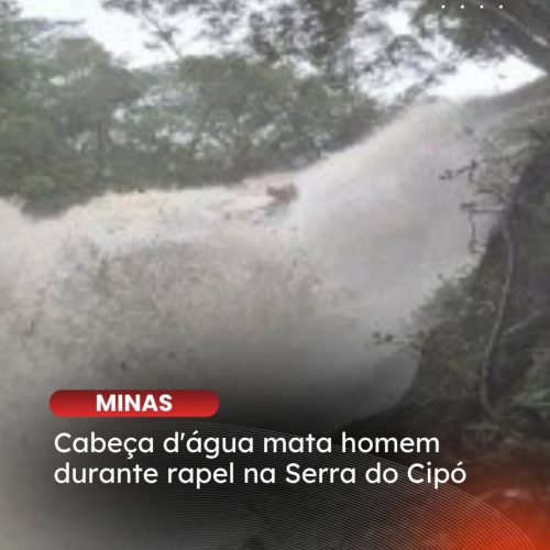 Aumento do volume de água em cachoeira provoca morte de praticante de rapel na Serra do Cipó