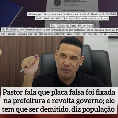 Pastor Evangélico e chefe de gabinete de Prefeitura é detido com placa falsa em SP