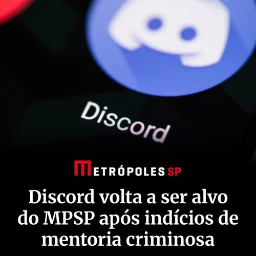 Discord volta a ser investigado pelo MPSP após novos indícios de crimes na plataforma