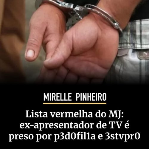Ex-apresentador é preso no Amazonas após condenação superior a 32 anos por crimes contra adolescente