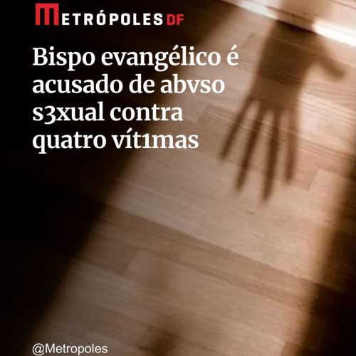 Bispo Evangélico é acusado de importunação sexual por jovens em GO