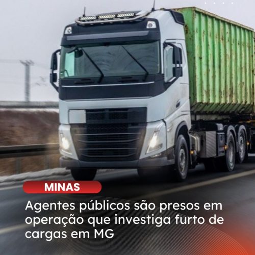 Operação prende policiais civis suspeitos de ligação com roubo de cargas em MG