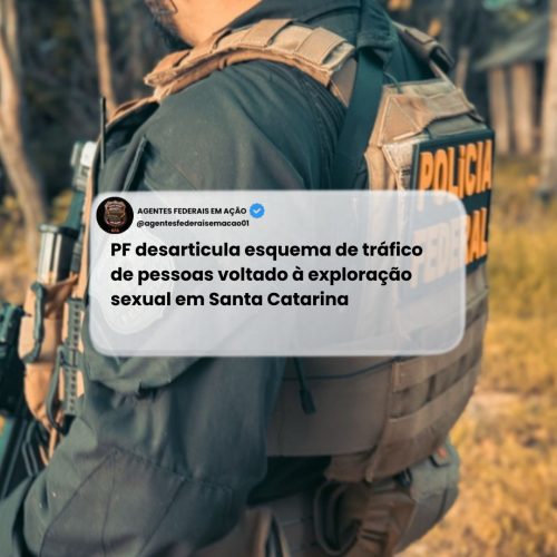 Polícia Federal combate esquema de tráfico de pessoas da Argentina para Santa Catarina