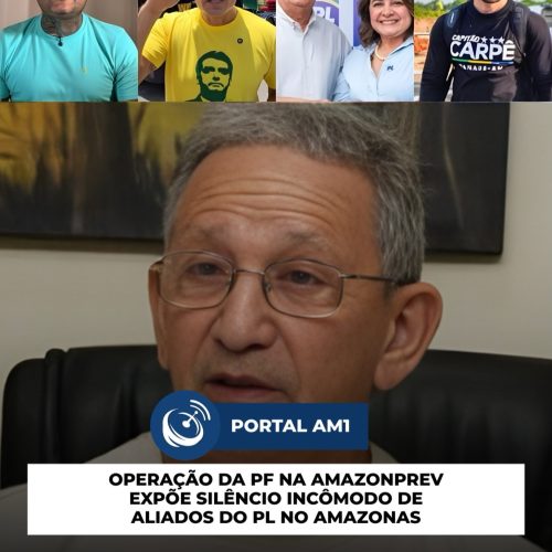 PF faz busca na Amazonprev e investigação gera constrangimento para o PL no Amazonas