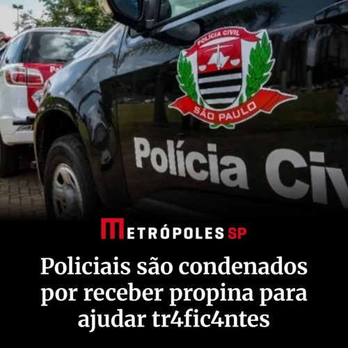 Três policiais civis de SP têm condenação mantida por corrupção e vazamento de operações