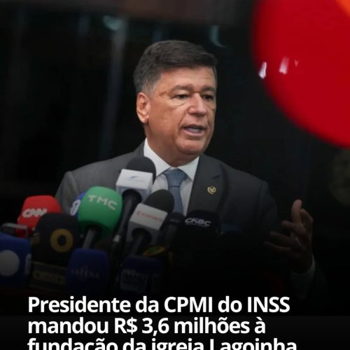 Carlos Viana presidente da CPMI do INSS destinou R$ 3,6 milhões a fundação ligada à igreja evangélica Batista da Lagoinha