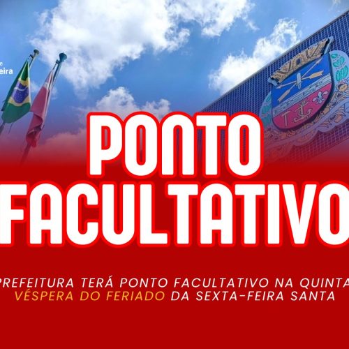 Prefeitura de Porto Ferreira terá ponto facultativo na quinta-feira antes da Sexta-feira Santa