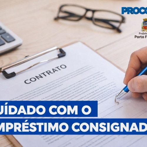 Procon de Porto Ferreira alerta sobre cuidados ao contratar empréstimo consignado